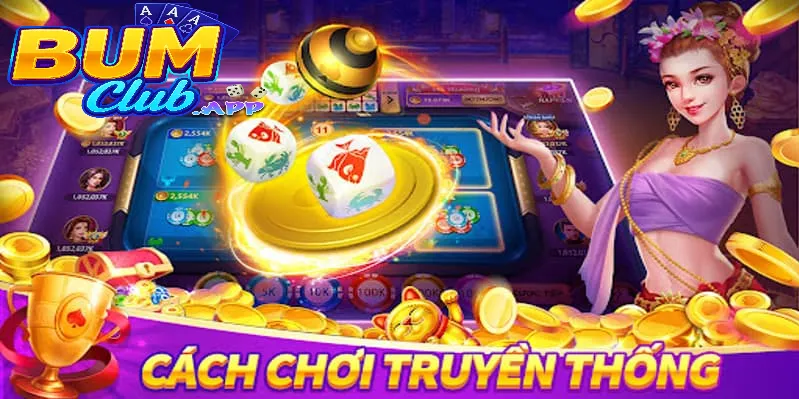 Hướng Dẫn Cách Chơi Bầu Cua Bumclub – Dễ Hiểu, Dễ Trúng Lớn Giữ Vững Tài Chính Khi Chơi Bầu Cua Bumclub